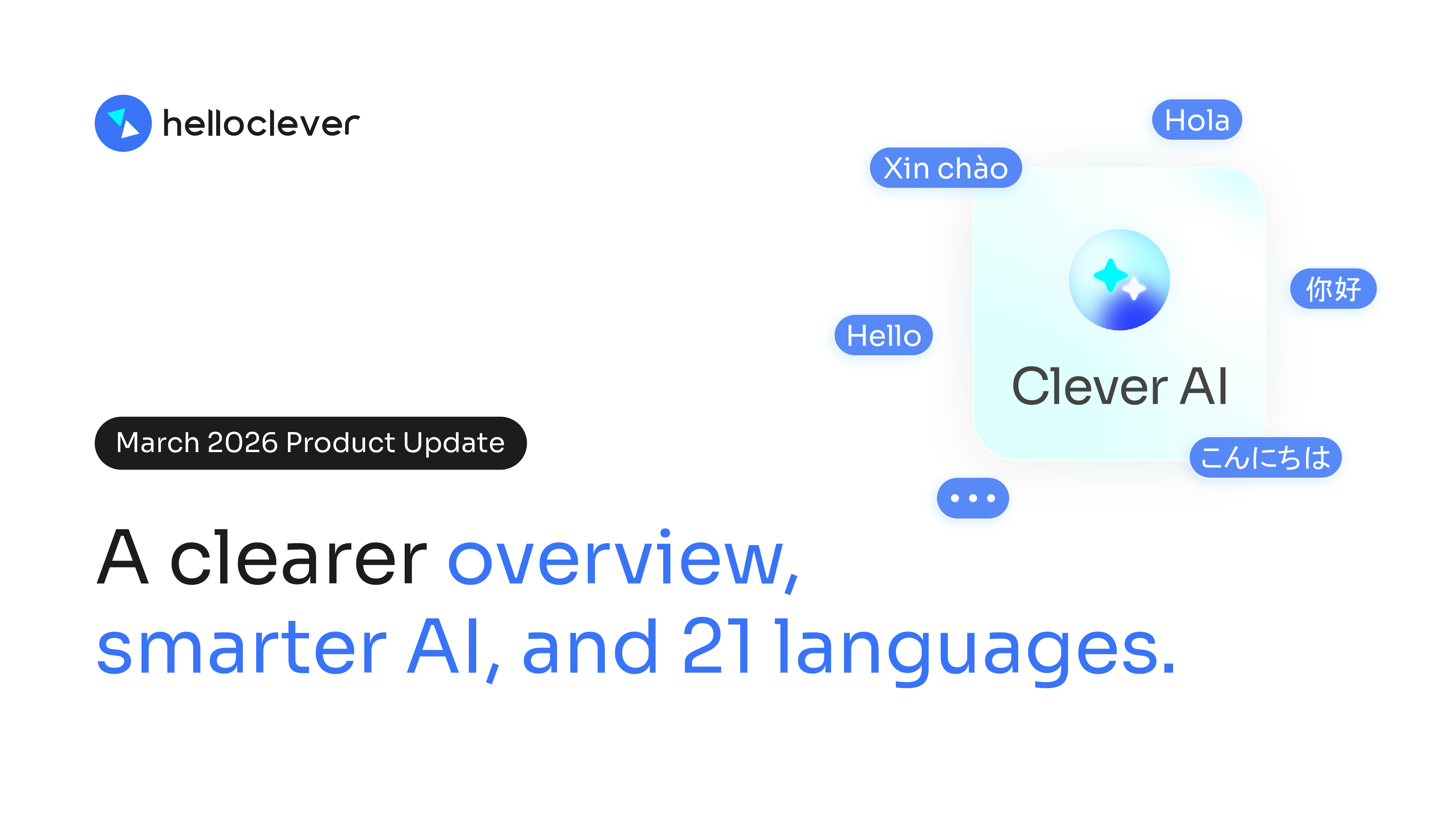March Update: A clearer overview, smarter AI, and 21 languages.